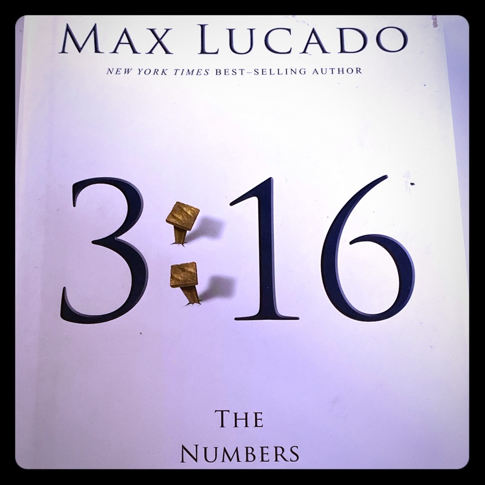 Book — Max Lucado’s 3:16. The Numbers of Hope